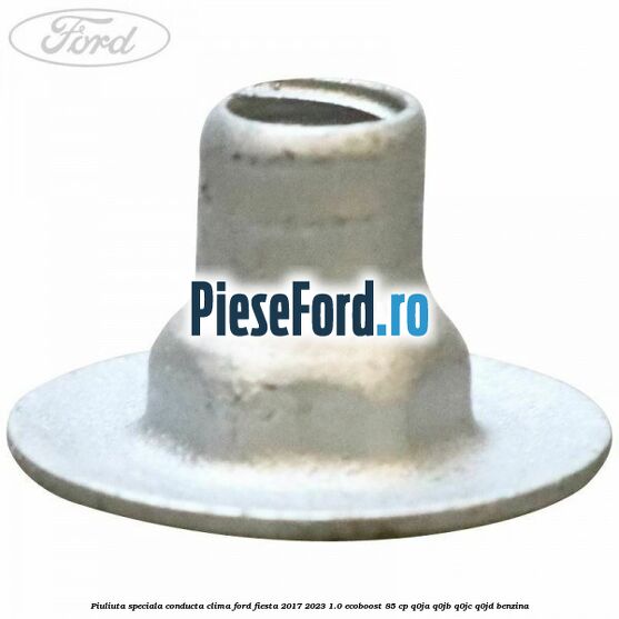 Piuliuta speciala conducta clima Ford Fiesta 2017-2023 1.0 EcoBoost 85 cp Piuliuta speciala conducta clima Ford Fiesta 2017-2023 1.0 EcoBoost 85 cp Q0JA, Q0JB, Q0JC, Q0JD benzina