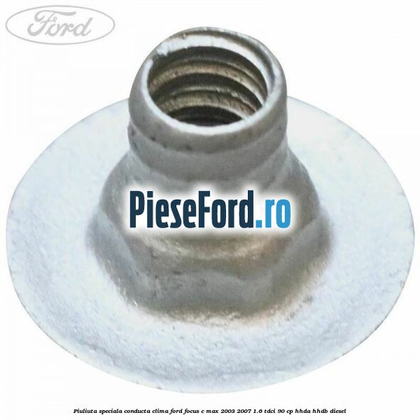 Piuliuta speciala conducta clima Ford Focus C-Max 2003-2007 1.6 TDCi 90 cp HHDA, HHDB diesel
