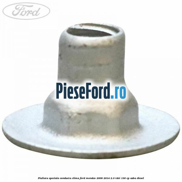 Piuliuta speciala conducta clima Ford Mondeo 2008-2014 2.0 TDCi 130 cp Piuliuta speciala conducta clima Ford Mondeo 2008-2014 2.0 TDCi 130 cp AZBA diesel
