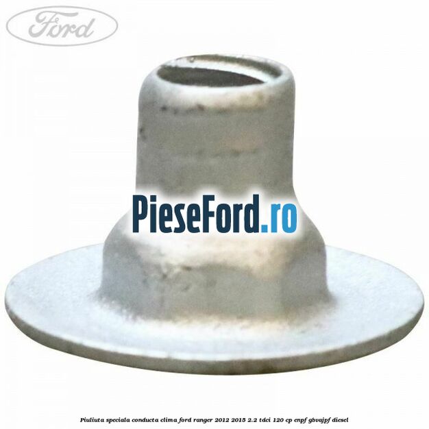 Piuliuta speciala conducta clima Ford Ranger 2012-2015 2.2 TDCi 120 cp ENPF, GBVAJPF diesel
