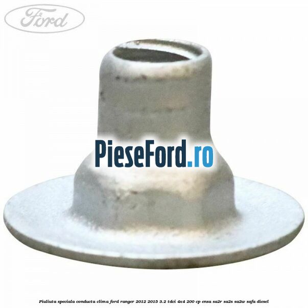 Piuliuta speciala conducta clima Ford Ranger 2012-2015 3.2 TDCi 4x4 200 cp ENSA, SA2R, SA2S, SA2W, SAFA diesel