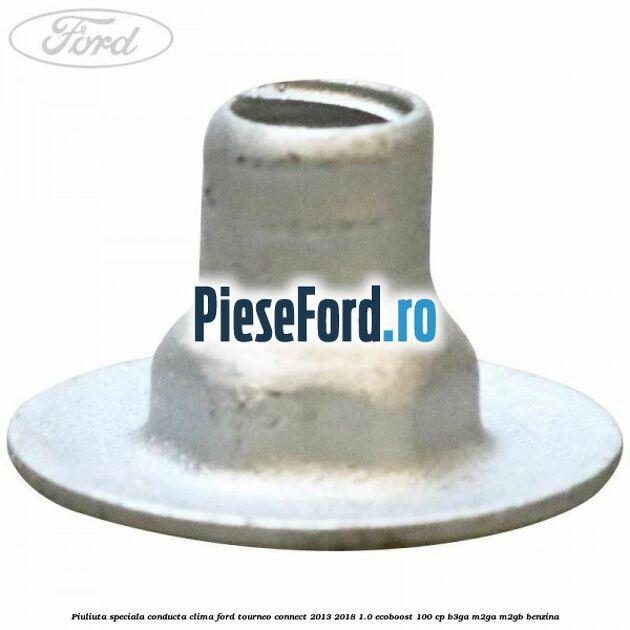 Piuliuta speciala conducta clima Ford Tourneo Connect 2013-2018 1.0 EcoBoost 100 cp B3GA, M2GA, M2GB benzina