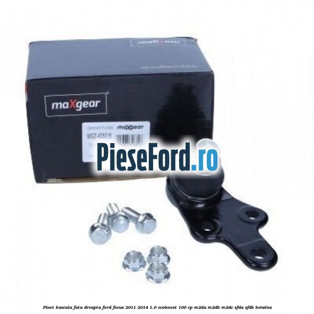 Pivot bascula fata dreapta Ford Focus 2011-2014 1.0 EcoBoost 100 cp Pivot bascula fata dreapta Ford Focus 2011-2014 1.0 EcoBoost 100 cp M2DA, M2DB, M2DC, SFDA, SFDB benzina