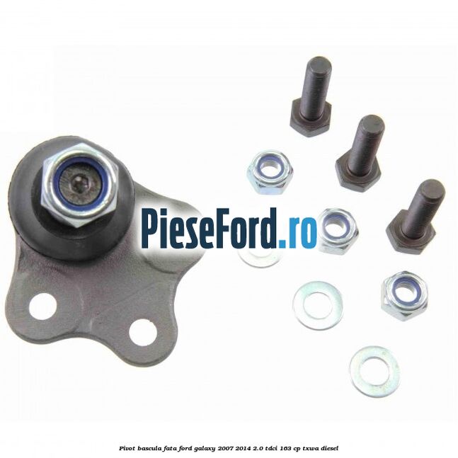 Pivot bascula fata Ford Galaxy 2007-2014 2.0 TDCi 163 cp TXWA diesel