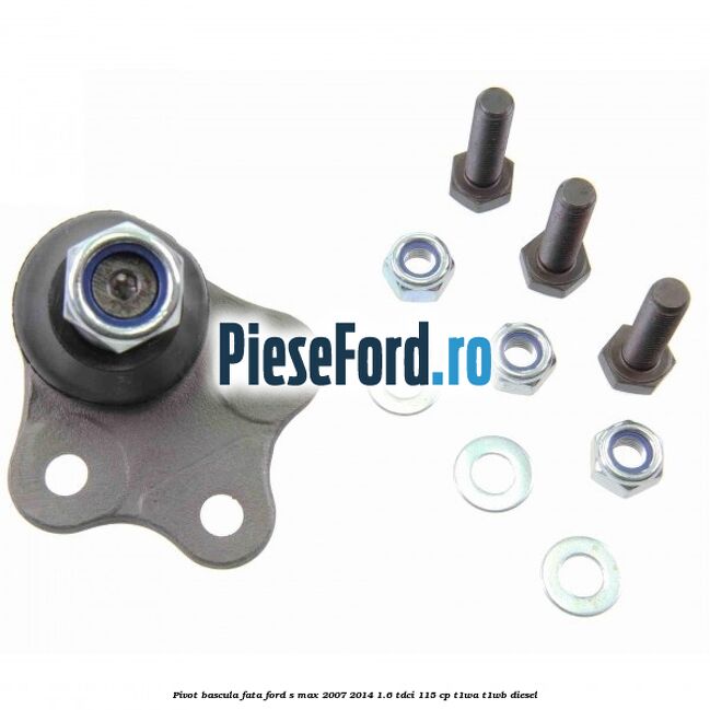 Pivot bascula fata Ford S-Max 2007-2014 1.6 TDCi 115 cp