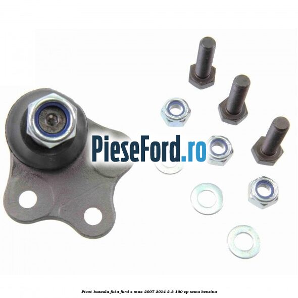 Pivot bascula fata Ford S-Max 2007-2014 2.3 160 cp SEWA benzina