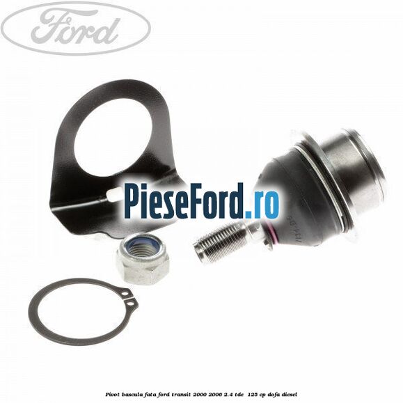 Pivot bascula fata Ford Transit 2000-2006 2.4 TDE  125 cp DOFA diesel