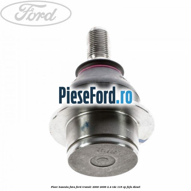 Pivot bascula fata Ford Transit 2000-2006 2.4 TDE 115 cp