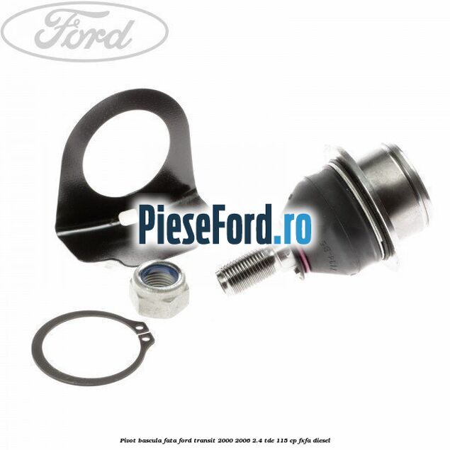 Pivot bascula fata Ford Transit 2000-2006 2.4 TDE 115 cp FXFA diesel