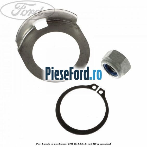Pivot bascula fata Ford Transit 2006-2014 2.2 TDCi RWD 125 cp CYRA diesel
