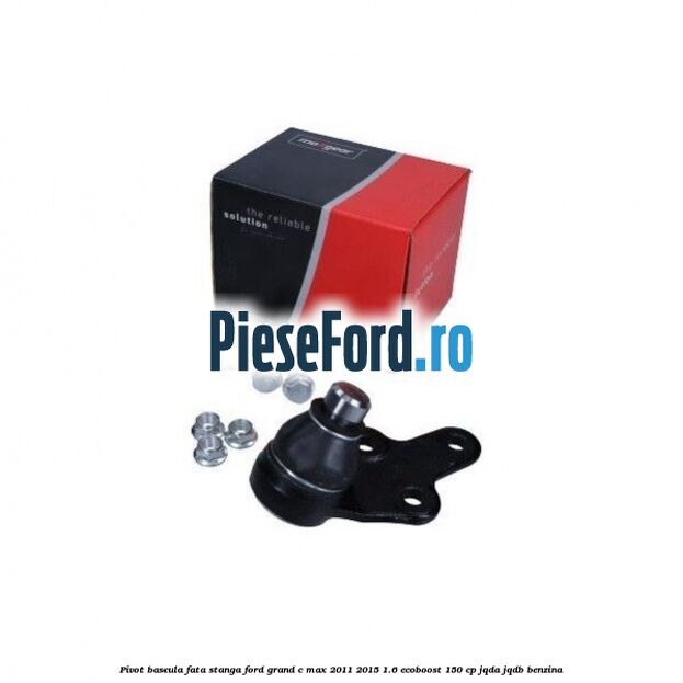 Pivot bascula fata stanga Ford Grand C-Max 2011-2015 1.6 EcoBoost 150 cp JQDA, JQDB benzina