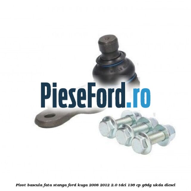 Pivot bascula fata stanga Ford Kuga 2008-2012 2.0 TDCi 136 cp G6DG, UKDA diesel