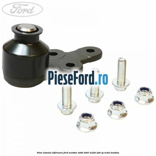 Pivot bascula inferioara Ford Mondeo 2000-2007 ST220 226 cp MEBA benzina