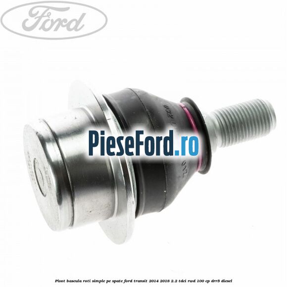 Pivot bascula roti simple pe spate Ford Transit 2014-2018 2.2 TDCi RWD 100 cp DRR5 diesel