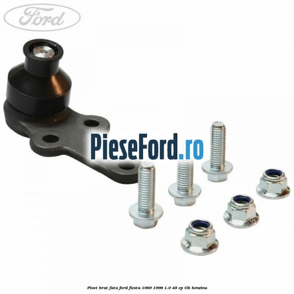 Pivot brat fata Ford Fiesta 1989-1996 1.0 45 cp TLB benzina