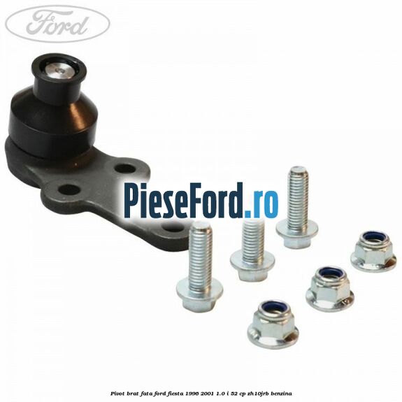 Pivot brat fata Ford Fiesta 1996-2001 1.0 i 52 cp Pivot brat fata Ford Fiesta 1996-2001 1.0 i 52 cp ZH10JRB benzina