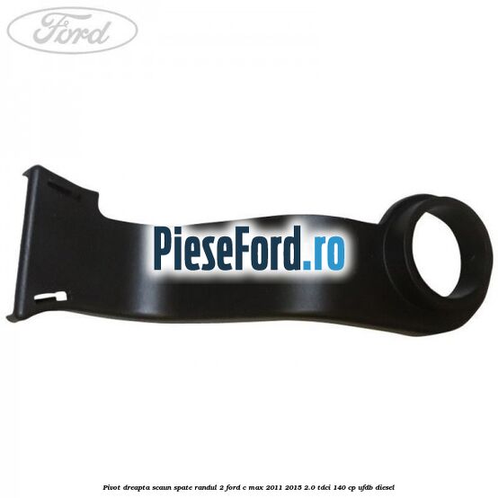 Pivot dreapta scaun spate randul 2 Ford C-Max 2011-2015 2.0 TDCi 140 cp UFDB diesel