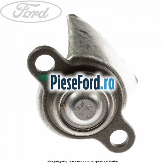 Pivot Ford Galaxy 2000-2006 2.3 4x4 145 cp Pivot Ford Galaxy 2000-2006 2.3 4x4 145 cp E5SA, Y5B benzina
