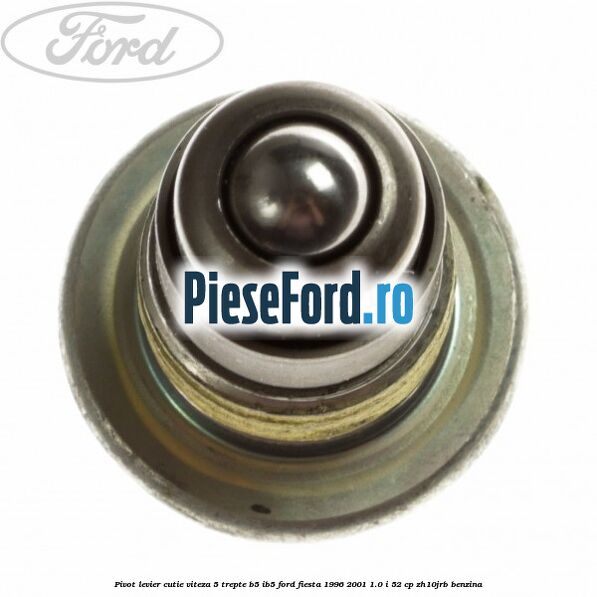Pivot levier cutie viteza 5 trepte B5/IB5 Ford Fiesta 1996-2001 1.0 i 52 cp ZH10JRB benzina