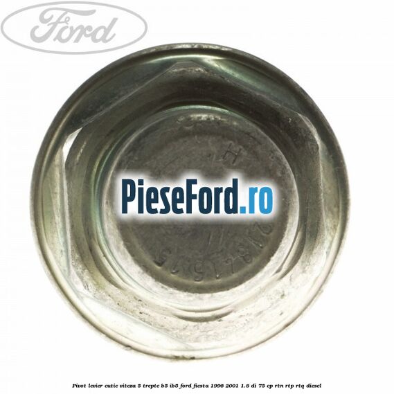 Pivot levier cutie viteza 5 trepte B5/IB5 Ford Fiesta 1996-2001 1.8 DI 75 cp RTN, RTP, RTQ diesel