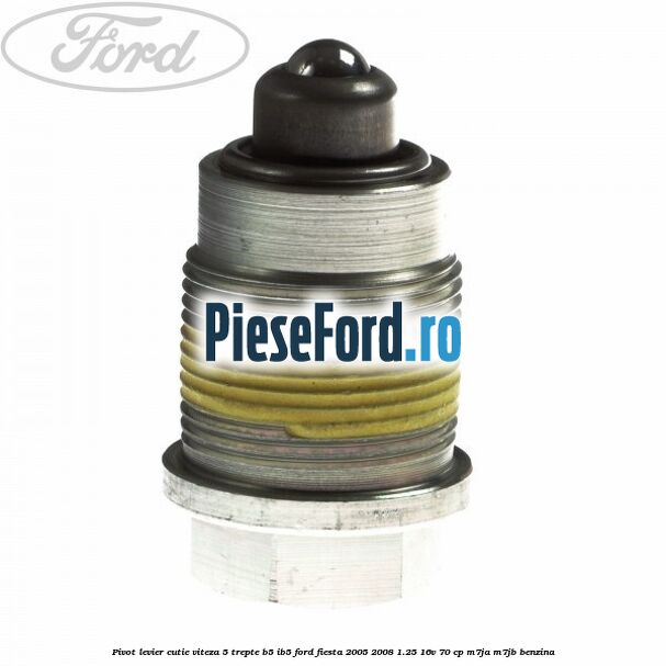 Pivot levier cutie viteza 5 trepte B5/IB5 Ford Fiesta 2005-2008 1.25 16V 70 cp M7JA, M7JB benzina