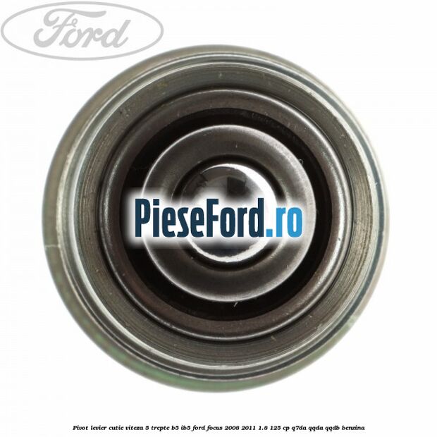 Pivot levier cutie viteza 5 trepte B5/IB5 Ford Focus 2008-2011 1.8 125 cp Pivot levier cutie viteza 5 trepte B5/IB5 Ford Focus 2008-2011 1.8 125 cp Q7DA, QQDA, QQDB benzina