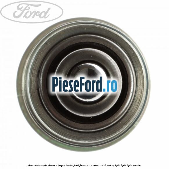 Pivot levier cutie viteza 5 trepte B5/IB5 Ford Focus 2011-2014 1.6 Ti 105 cp Pivot levier cutie viteza 5 trepte B5/IB5 Ford Focus 2011-2014 1.6 Ti 105 cp IQDA, IQDB, IQDC benzina