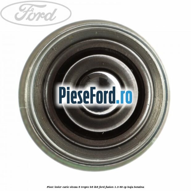 Pivot levier cutie viteza 5 trepte B5/IB5 Ford Fusion 1.3 60 cp Pivot levier cutie viteza 5 trepte B5/IB5 Ford Fusion 1.3 60 cp BAJA benzina