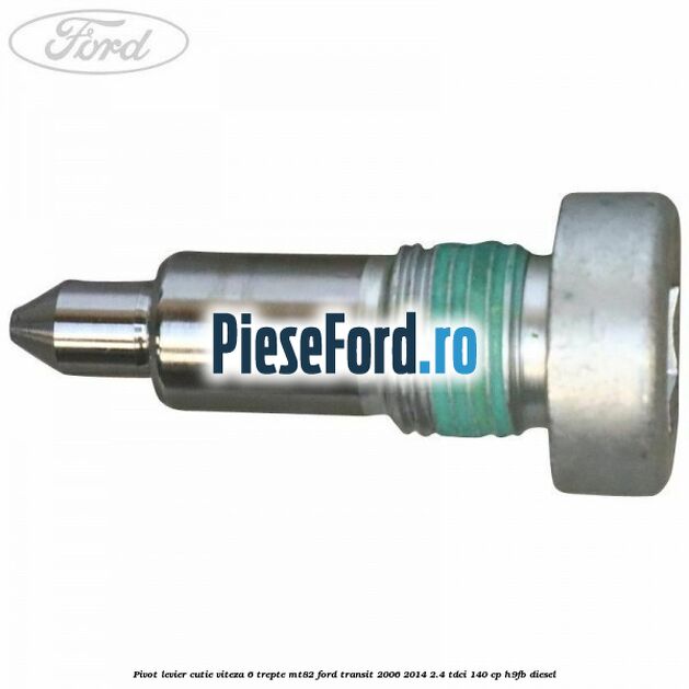 Pivot levier cutie viteza 6 trepte MT82 Ford Transit 2006-2014 2.4 TDCi 140 cp H9FB diesel