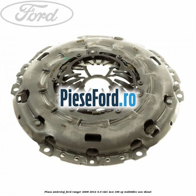 Placa ambreiaj Ford Ranger 2006-2012 3.0 TDCi 4x4 156 cp MD30DITC, WEC diesel