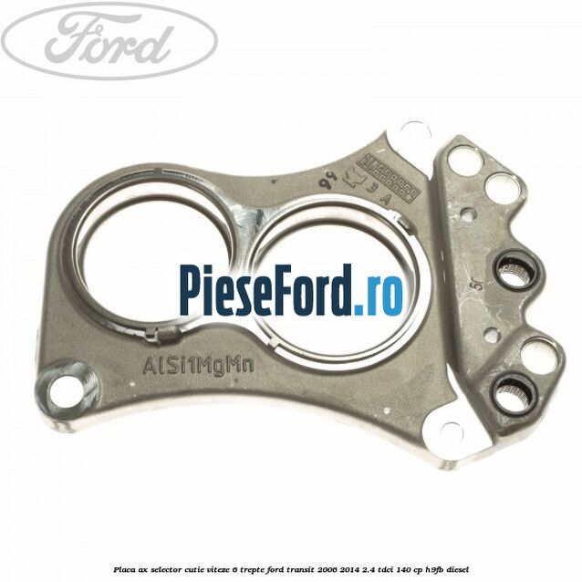 Placa ax selector cutie viteze 6 trepte Ford Transit 2006-2014 2.4 TDCi 140 cp H9FB diesel