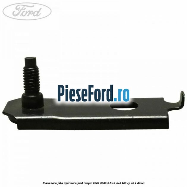 Placa bara fata inferioara Ford Ranger 2002-2006 2.5 TD 4x4 109 cp WL-T diesel