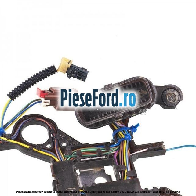 Placa baza conector solenoid cutie automata 8 trepte 8F24 Ford Focus Active 2019-2023 1.5 EcoBoost 182 cp Y1DA benzina