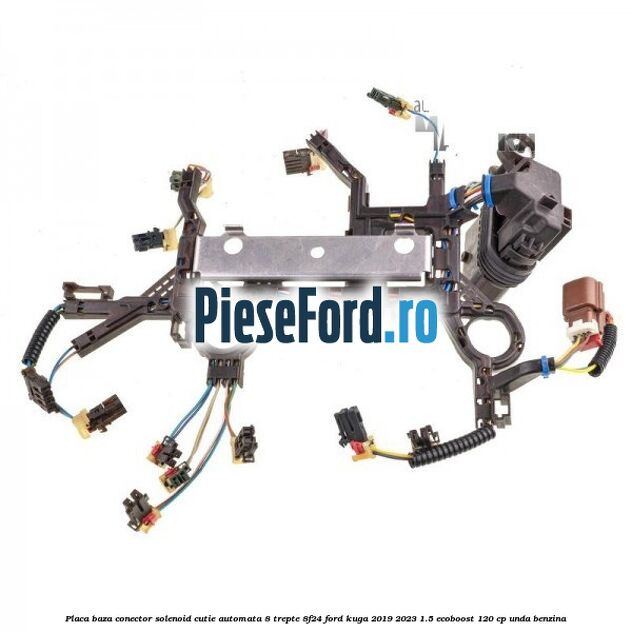 Placa baza conector solenoid cutie automata 8 trepte 8F24 Ford Kuga 2019-2023 1.5 EcoBoost 120 cp UNDA benzina