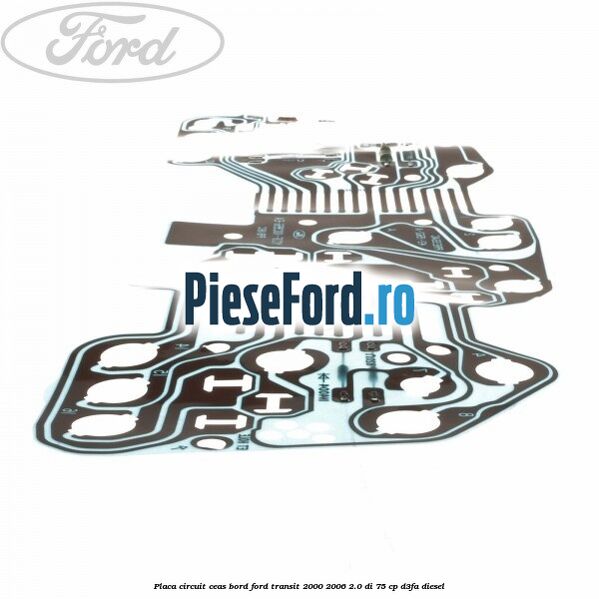 Placa circuit ceas bord Ford Transit 2000-2006 2.0 DI 75 cp D3FA diesel