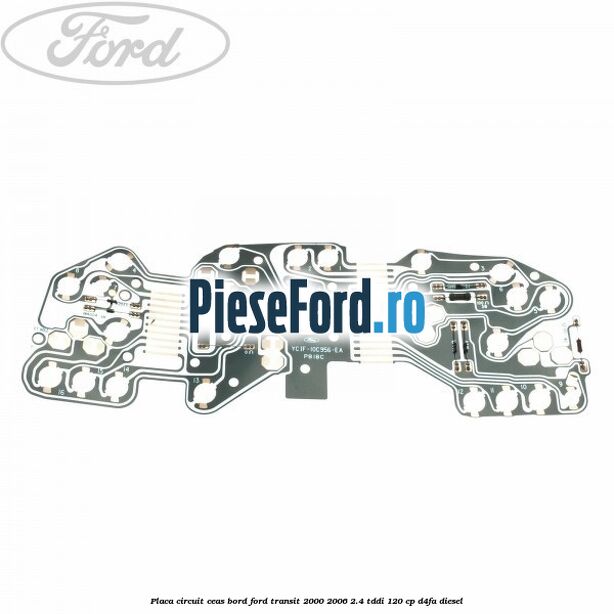 Placa circuit ceas bord Ford Transit 2000-2006 2.4 TDdi 120 cp D4FA diesel
