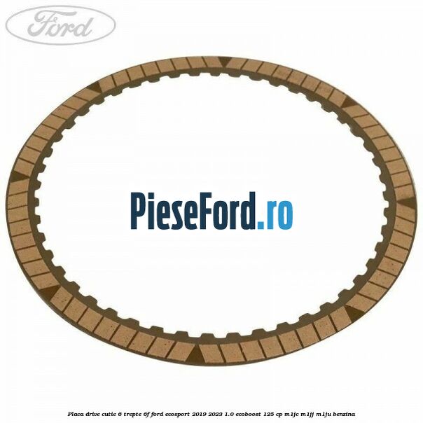 Placa drive cutie 6 trepte 6F Ford EcoSport 2019-2023 1.0 EcoBoost 125 cp M1JC, M1JJ, M1JU benzina