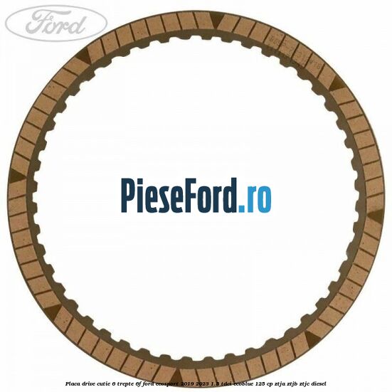 Placa drive cutie 6 trepte 6F Ford EcoSport 2019-2023 1.5 TDCi EcoBlue 125 cp ZTJA, ZTJB, ZTJC diesel