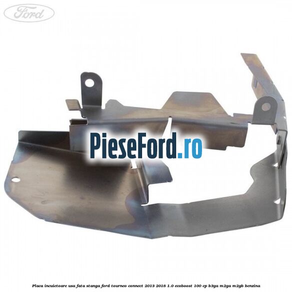 Placa incuietoare usa fata stanga Ford Tourneo Connect 2013-2018 1.0 EcoBoost 100 cp Placa incuietoare usa fata stanga Ford Tourneo Connect 2013-2018 1.0 EcoBoost 100 cp B3GA, M2GA, M2GB benzina