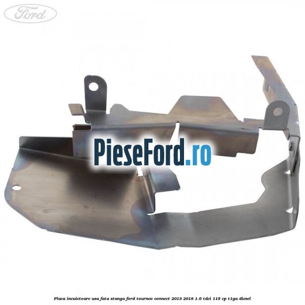 Placa incuietoare usa fata stanga Ford Tourneo Connect 2013-2018 1.6 TDCi 115 cp Placa incuietoare usa fata stanga Ford Tourneo Connect 2013-2018 1.6 TDCi 115 cp T1GA diesel
