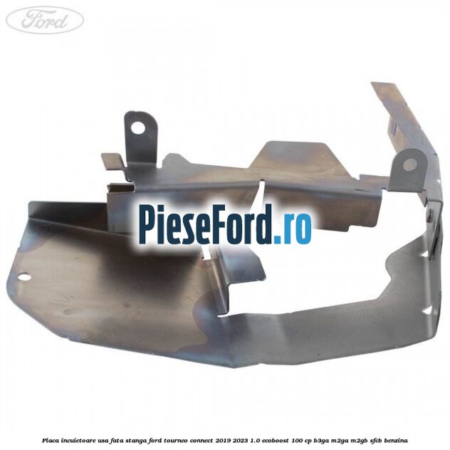 Placa incuietoare usa fata stanga Ford Tourneo Connect 2019-2023 1.0 EcoBoost 100 cp B3GA, M2GA, M2GB, SFCB benzina