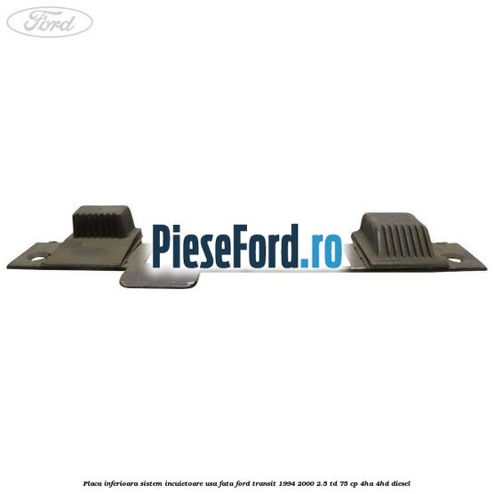 Placa inferioara sistem incuietoare usa fata Ford Transit 1994-2000 2.5 TD 75 cp 4HA, 4HD diesel