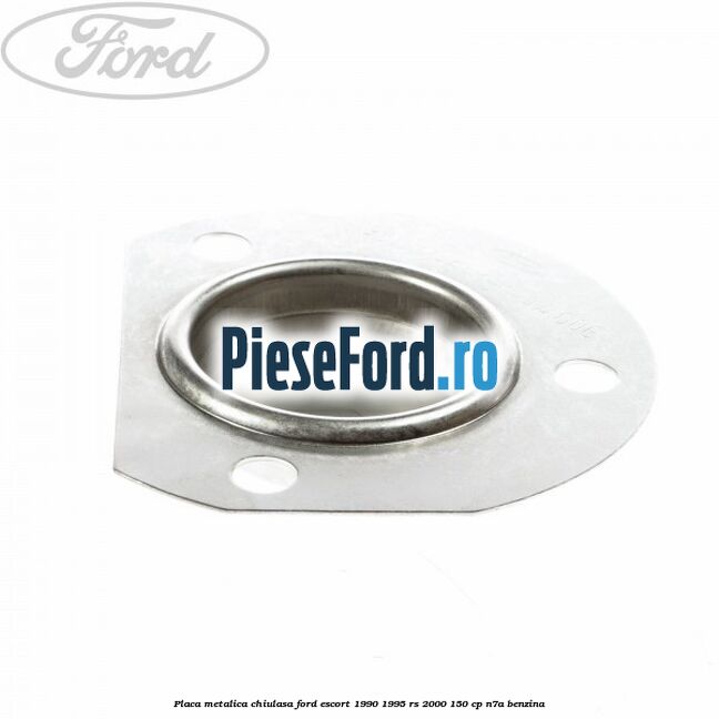 Placa metalica chiulasa Ford Escort 1990-1995 RS 2000 150 cp N7A benzina