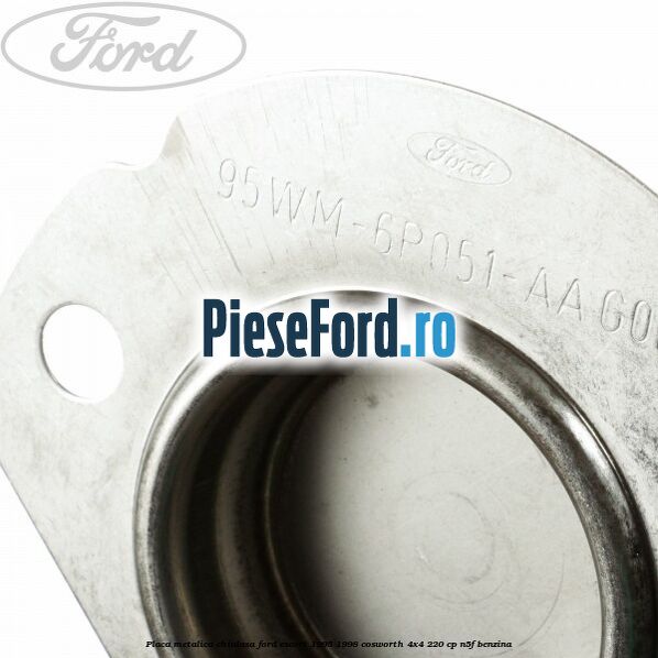Placa metalica chiulasa Ford Escort 1995-1998 Cosworth 4x4 220 cp N5F benzina