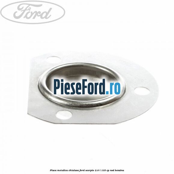 Placa metalica chiulasa Ford Scorpio 2.0 i 115 cp NSD benzina
