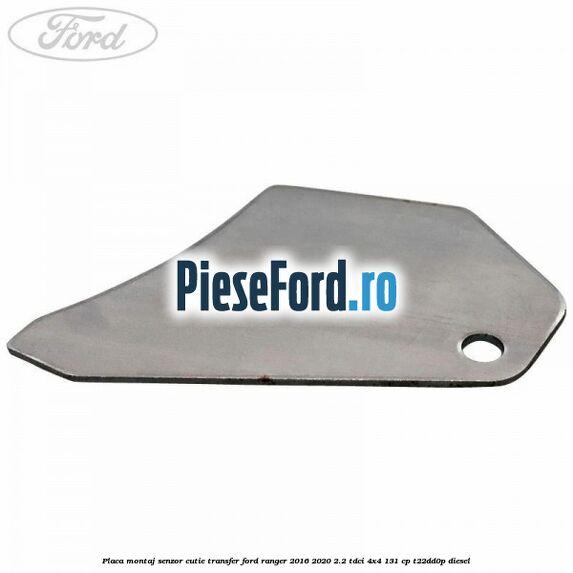 Placa montaj senzor cutie transfer Ford Ranger 2016-2020 2.2 TDCi 4x4 131 cp T22DD0P diesel