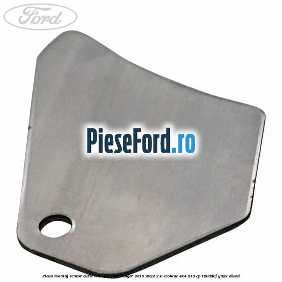 Placa montaj senzor cutie transfer Ford Ranger 2019-2022 2.0 EcoBlue 4x4 213 cp T20DD0J, YN2X diesel