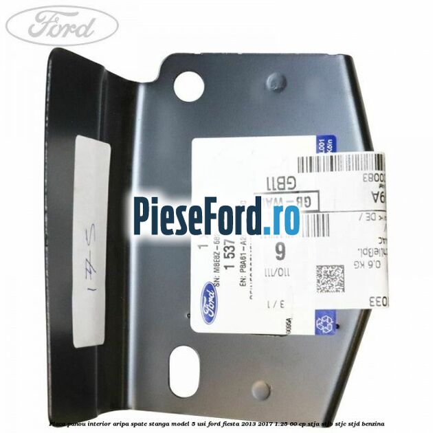 Placa panou interior aripa spate stanga model 5 usi Ford Fiesta 2013-2017 1.25 60 cp STJA, STJB, STJC, STJD benzina