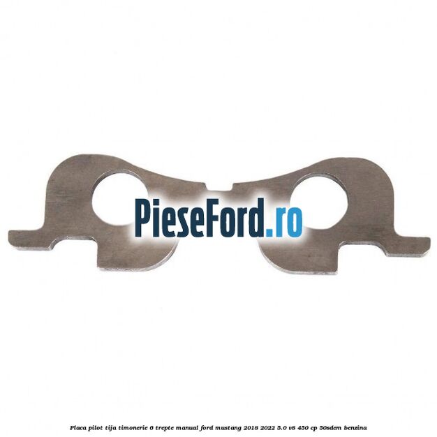 Placa pilot tija timonerie 6 trepte manual Ford Mustang 2018-2022 5.0 V8 450 cp 50SDEM benzina