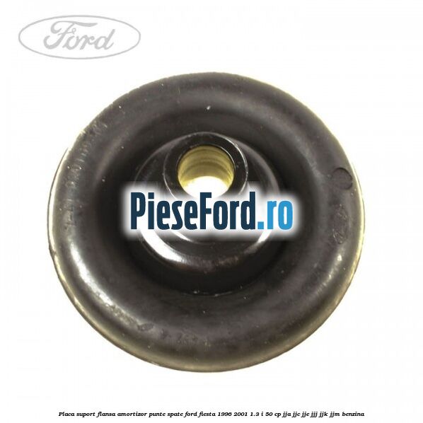 Placa suport flansa amortizor punte spate Ford Fiesta 1996-2001 1.3 i 50 cp JJA, JJC, JJE, JJJ, JJK, JJM benzina